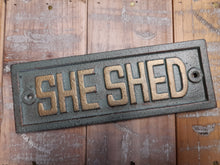 Load image into Gallery viewer, She Shed cast iron sign
