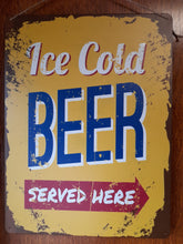 Load image into Gallery viewer, Iced cold beer served here - vintage style metal sign

